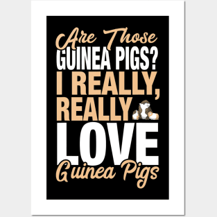 I Really Love Guinea Pigs Posters and Art